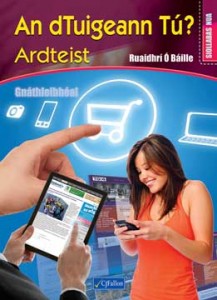An dTuigeann Tú? Ardteist – Gnáthleibhéal An dTuigeann Tú? Ardteist – Gnáthleibhéal