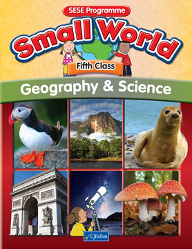 Small World – Fifth Class – Geography & Science