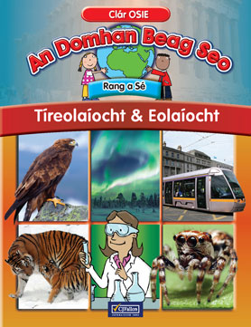 An Domhan Beag Seo – Rang a Sé – Tíreolaíocht & Eolaíocht