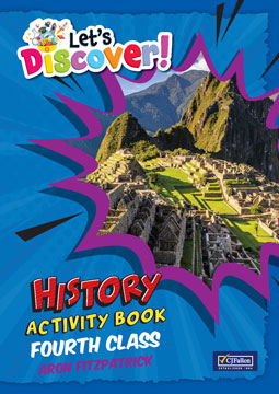 Let's Discover! Fourth Class History Activity Book