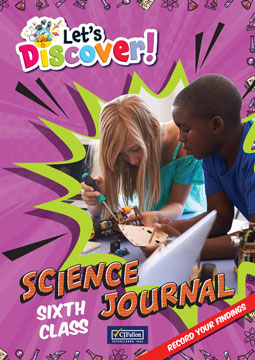 Let's Discover! Sixth Class Science Journal