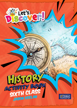 Let's Discover! Sixth Class History Activity Book