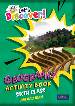 Let's Discover! Sixth Class Geography Activity Book